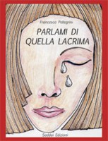 PARLAMI DI QUELLA LACRIMA 2 PEZZI