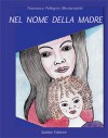 NEL NOME DELLA MADRE €7